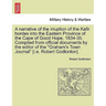 A Narrative of the Irruption of the Kafir Hordes Into the Eastern Province of the Cape of Good Hope, 1834-35. Compiled from Official Documents by the