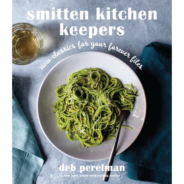 Smitten Kitchen Keepers: New Classics for Your Forever Files: A Cookbook