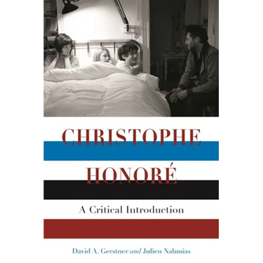 Christophe Honore: A Critical Introduction