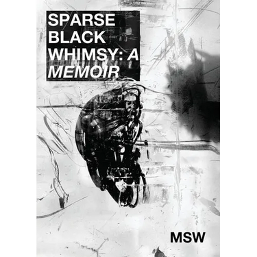 Sparse Black Whimsy: "A Memoir"