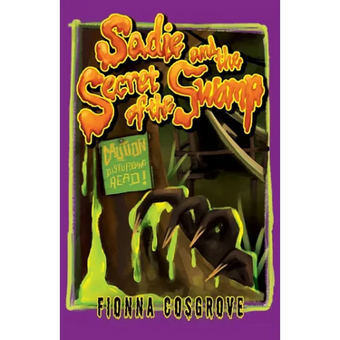 Sadie and the Secret of the Swamp