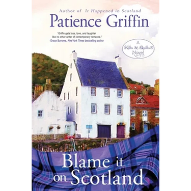Blame It on Scotland: Kilts and Quilts Book 8