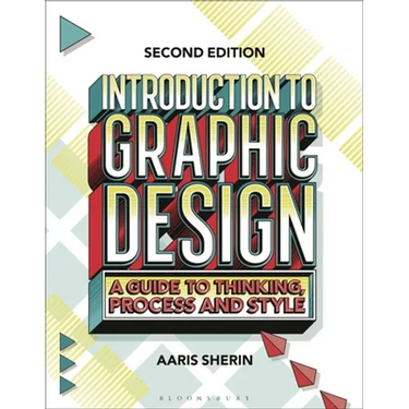 Introduction to Graphic Design: A Guide to Thinking, Process, and Style