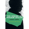 The Coming of Joachim Stiller (Valancourt International)