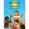 Our Power Centers: A fun introduction to the seven energy centers in the body.
