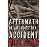 Aftermath of an Industrial Accident: Stories