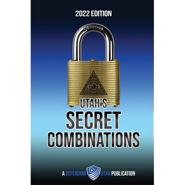 Utah's Secret Combinations 2022 Edition