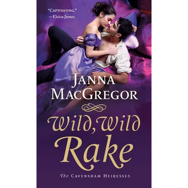 Wild, Wild Rake: The Cavensham Heiresses