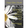Always Was Who I Always Am: My Pure and Dirty Path In Poetry