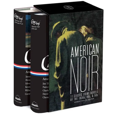 American Noir: 11 Classic Crime Novels of the 1930s, 40s, & 50s: A Library of America Boxed Set