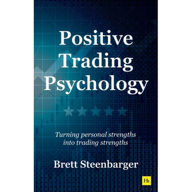 Positive Trading Psychology: Turning Personal Strengths Into Trading Strengths