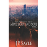 Mine, Body and Soul: Part Two