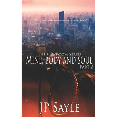 Mine, Body and Soul: Part Two