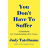 You Don't Have To Suffer