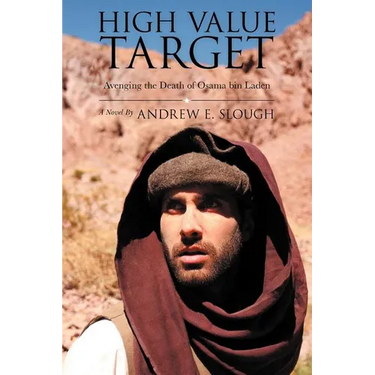 High Value Target: Avenging the Death of Osama Bin Laden (a Novel)