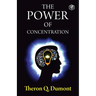 The Power of Concentration