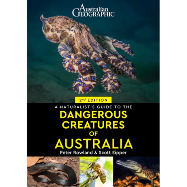 A Naturalist's Guide to Dangerous Creatures of Australia
