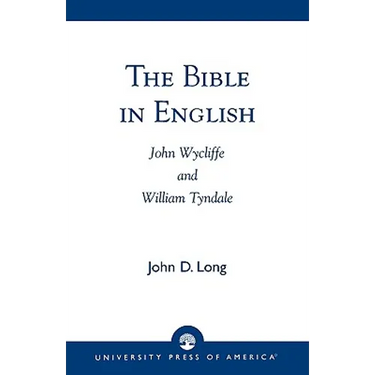 Bible in English: John Wycliffe and William Tyndale