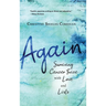 Again: Surviving Cancer Twice with Love and Lists