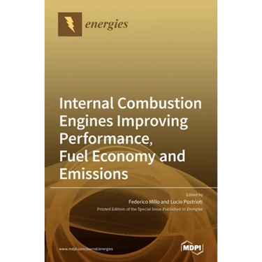 Internal Combustion Engines Improving Performance, Fuel Economy and Emissions
