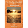 Sea Smoke, Spindrift and Other Spells: Poems by Shauna Potocky