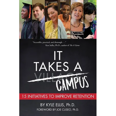 It Takes A Campus: 15 Initiatives to Improve Retention