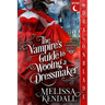 The Vampire's Guide to Wooing a Dressmaker: A Historical Fantasy Romance