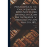 Proceedings in the Case of Joseph W. Davis, Now Under Sentence of Death for the Murder of Abraham Lynn, on April 5th, 1872.; 1874