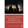 Tackling Sexual Violence at Universities: An International Perspective