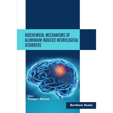 Biochemical Mechanisms of Aluminium Induced Neurological Disorders