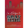 I'm Allergic to Gray Hair
