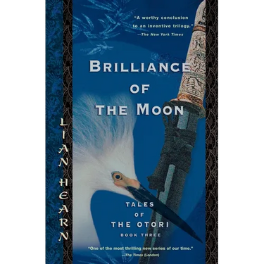 Brilliance of the Moon: Tales of the Otori, Book Three