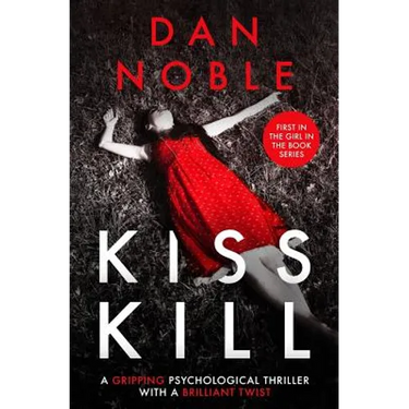 Kiss Kill: A gripping psychological thriller with a brilliant twist
