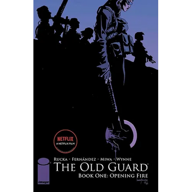 The Old Guard Book One: Opening Fire