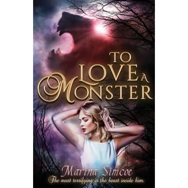 To Love a Monster: Contemporary-paranormal retelling of Beauty and The Beast.