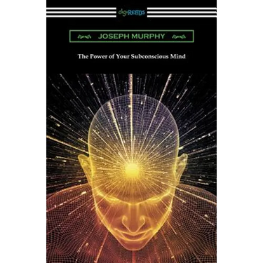 The Power of Your Subconscious Mind