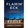 Flamin' Eck: Memoirs of a Yorkshire Firefighter