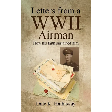Letters from a WWII Airman: How his faith sustained him