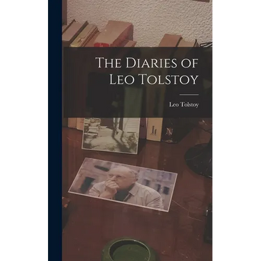 The Diaries of Leo Tolstoy