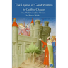 The Legend of Good Women: In a Modern English Version by Simon Webb