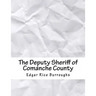 The Deputy Sheriff of Comanche County