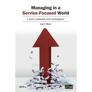Managing in a Service-Focused World