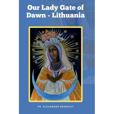 Our Lady Gate of Dawn - Lithuania