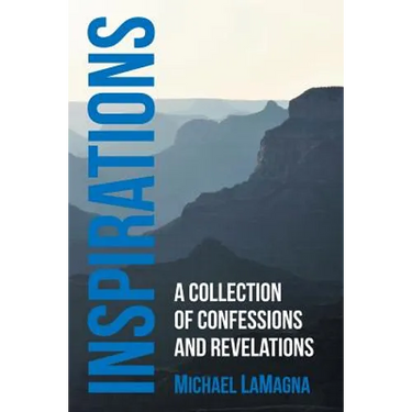 Inspirations: A Collection of Confessions and Revelations
