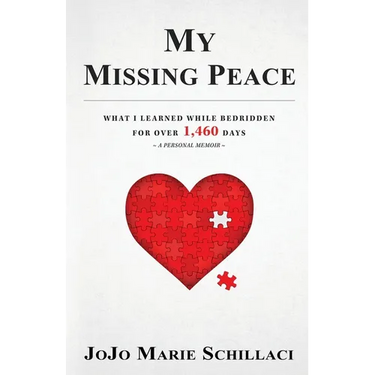 My Missing Peace: What I Learned While Bedridden For Over 1,460 Days