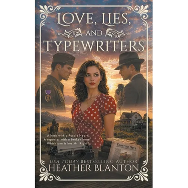 Love, Lies, and Typewriters: A Christian Historical Western Romance