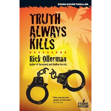 Truth Always Kills