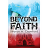Beyond Faith