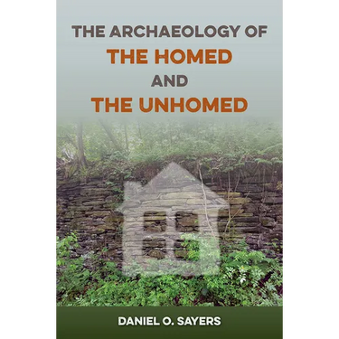 The Archaeology of the Homed and the Unhomed