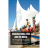 Transnational Lives and the Media: Re-Imagining Diaspora